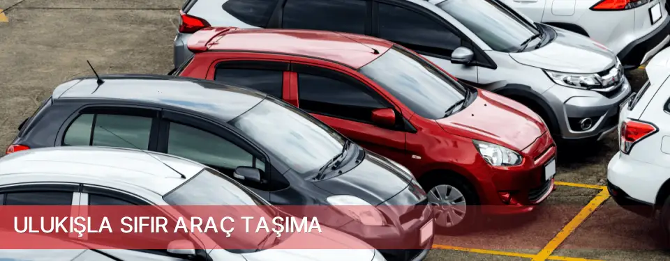 Ulukışla İlçemi Sıfır Araç Taşıma
